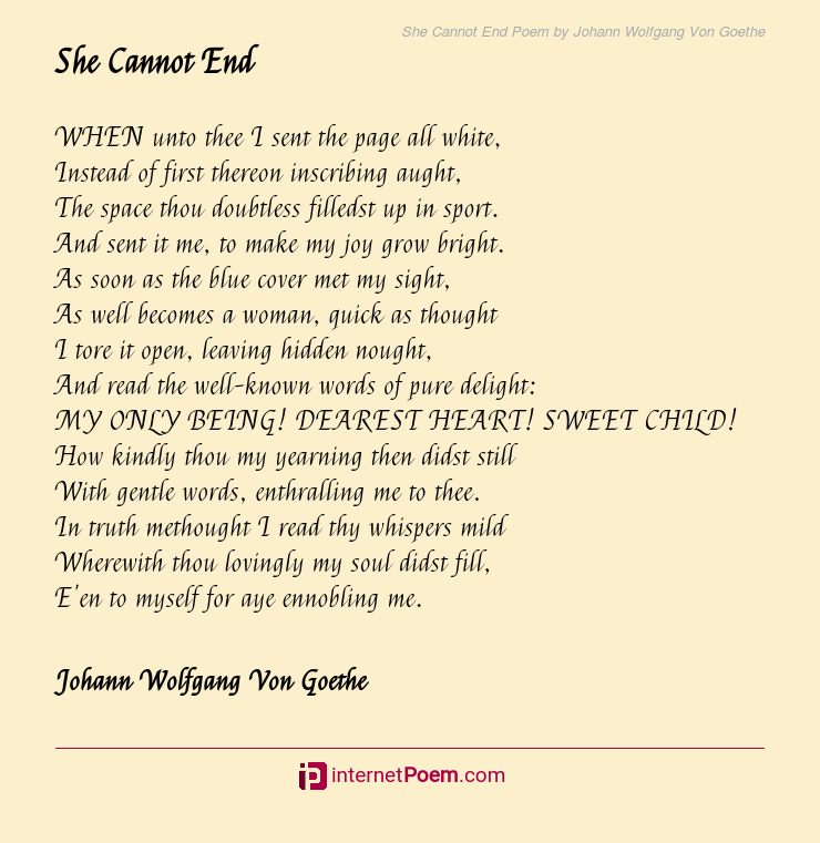 She Cannot End Poem by Johann Wolfgang Von Goethe