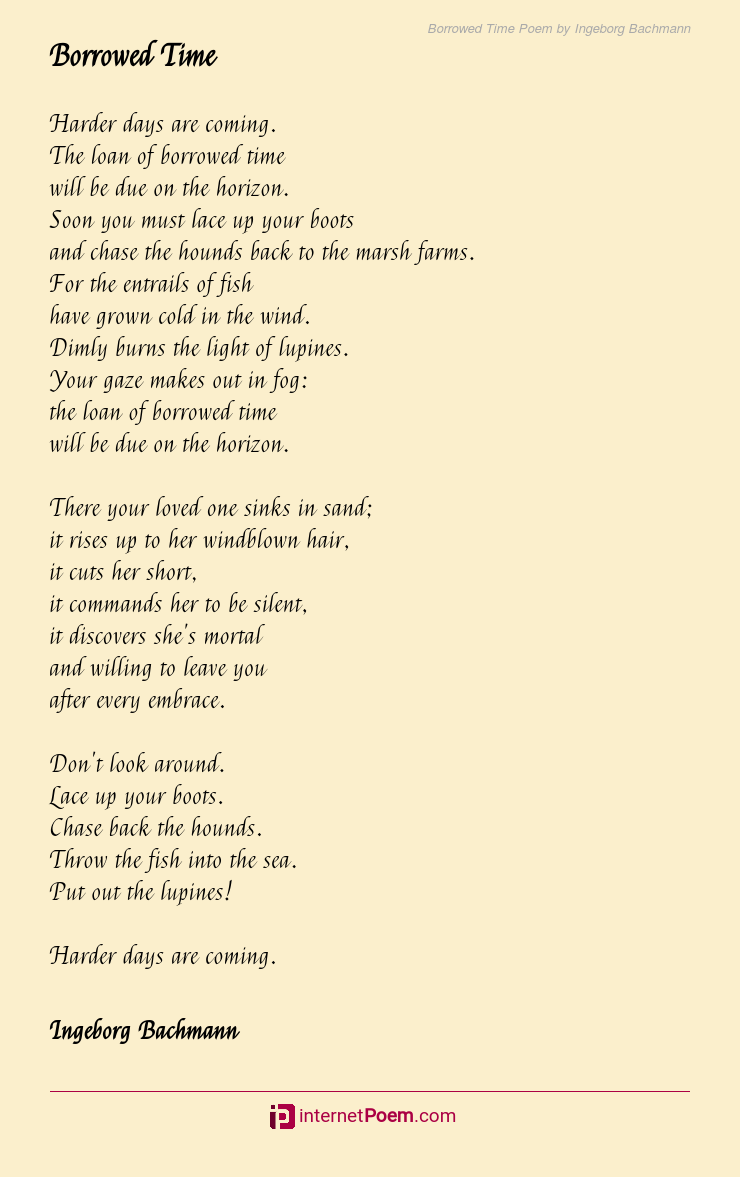 Borrowed Time Poem By Ingeborg Bachmann