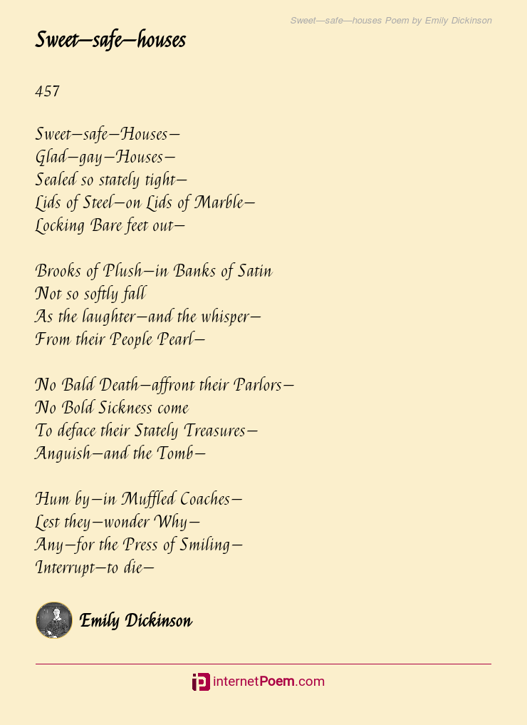 Sweet—safe—houses Poem by Emily Dickinson