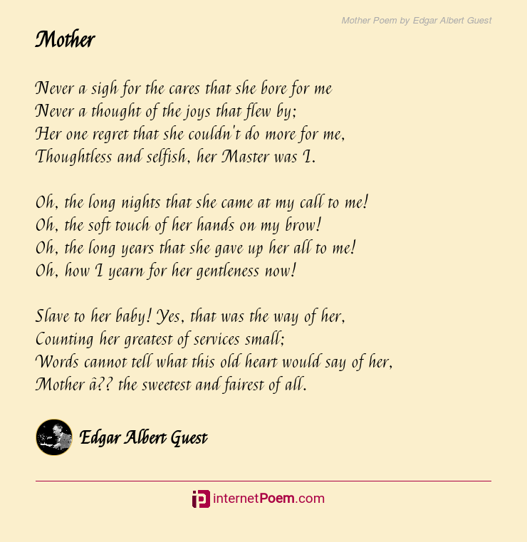 Mother Poem by Edgar Albert Guest