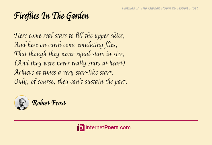 Fireflies In The Garden Poem By Robert Frost