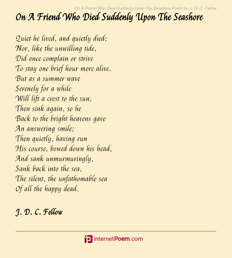 On A Friend Who Died Suddenly Upon The Seashore Poem by J. D. C. Fellow