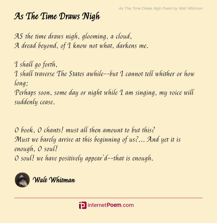 As The Time Draws Nigh Poem by Walt Whitman