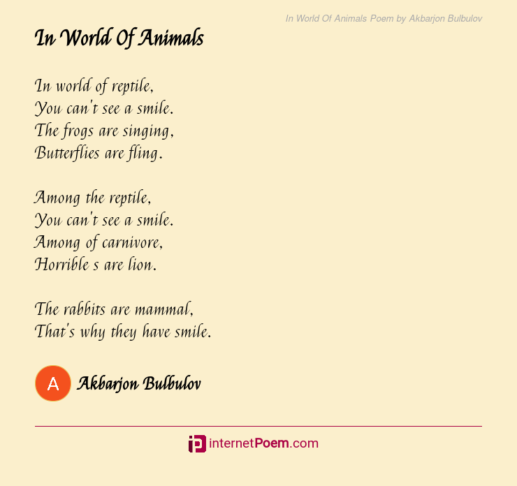 In World Of Animals Poem by Akbarjon Bulbulov