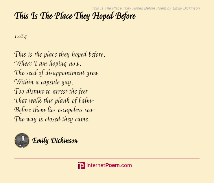This Is The Place They Hoped Before Poem by Emily Dickinson