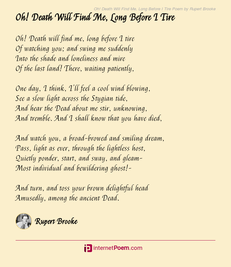 Oh! Death Will Find Me, Long Before I Tire Poem by Rupert Brooke