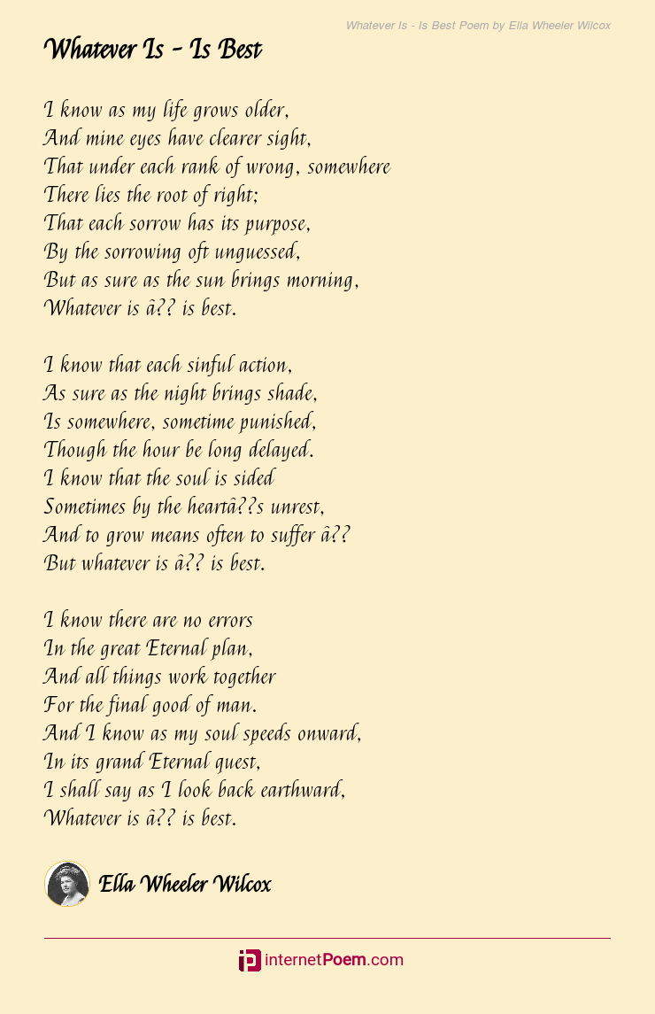Whatever Is - Is Best Poem by Ella Wheeler Wilcox
