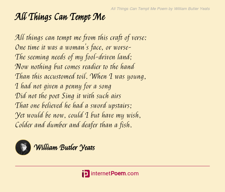 All Things Can Tempt Me - All Things Can Tempt Me Poem by William Butler  Yeats
