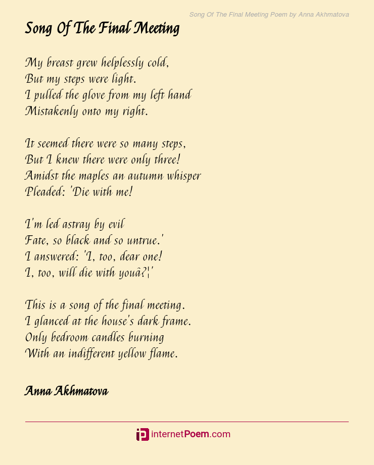 Song Of The Final Meeting Poem By Anna Akhmatova