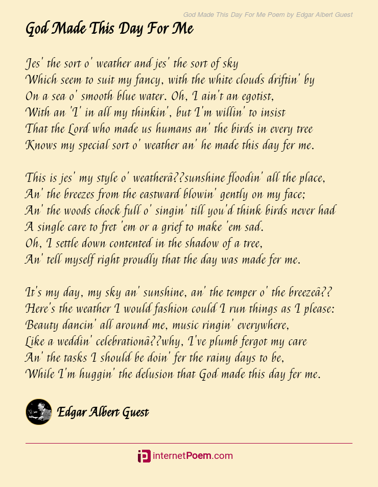 God Made This Day For Me Poem By Edgar Albert Guest