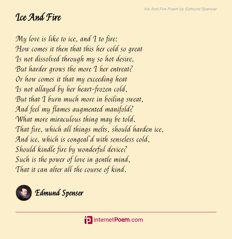 Ice And Fire Poem by Edmund Spenser
