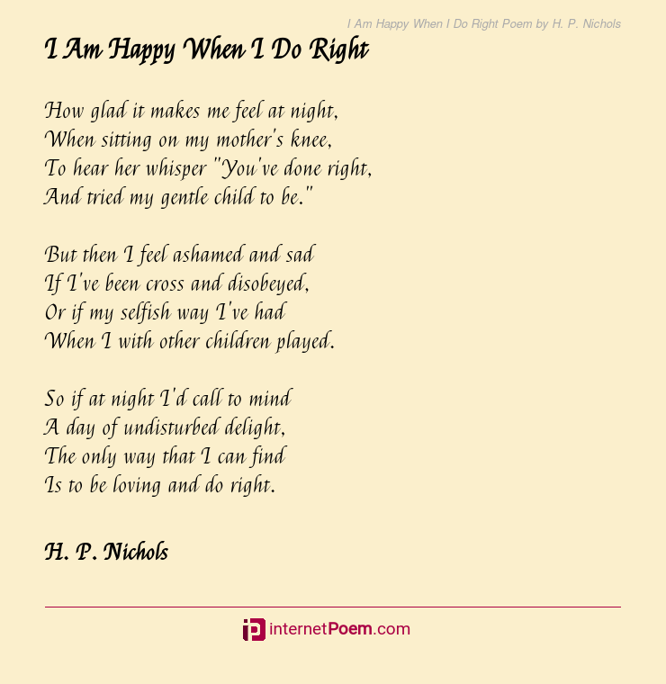 I Am Happy When I Do Right Poem By H P Nichols