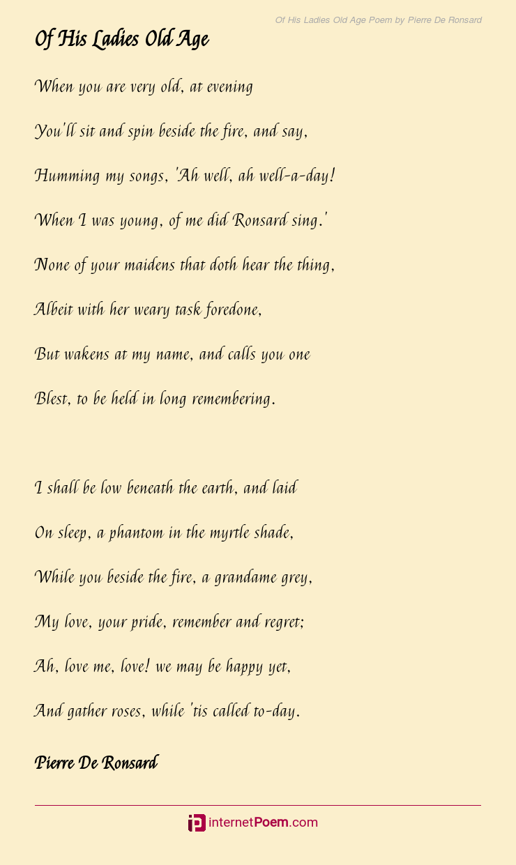 Of His Ladies Old Age Poem by Pierre De Ronsard
