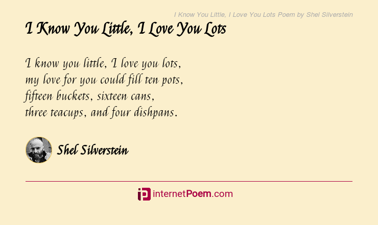 I Know You Little, I Love You Lots Poem by Shel Silverstein