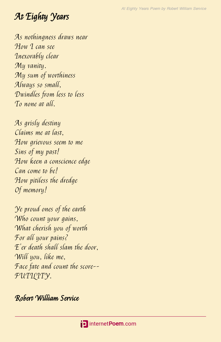 At Eighty Years Poem by Robert William Service