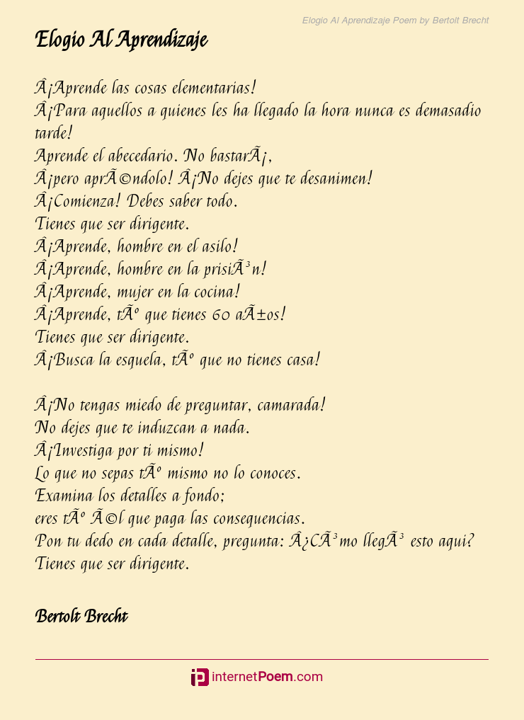 Elogio Al Aprendizaje Poem by Bertolt Brecht