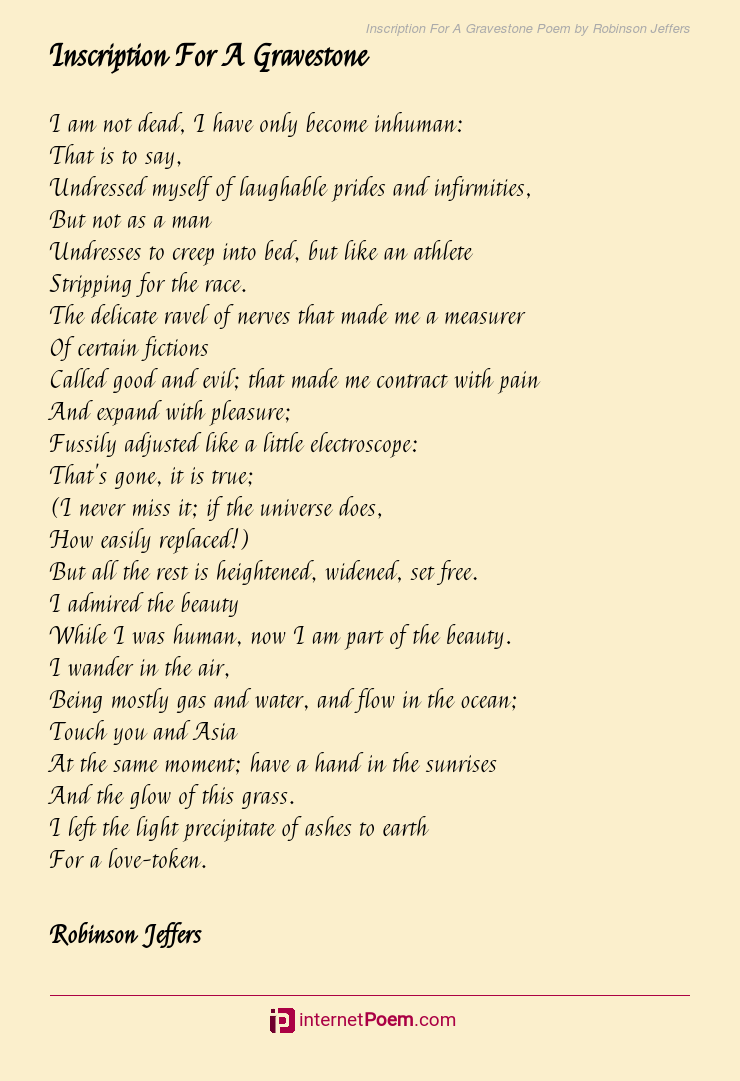 Inscription For A Gravestone Poem by Robinson Jeffers