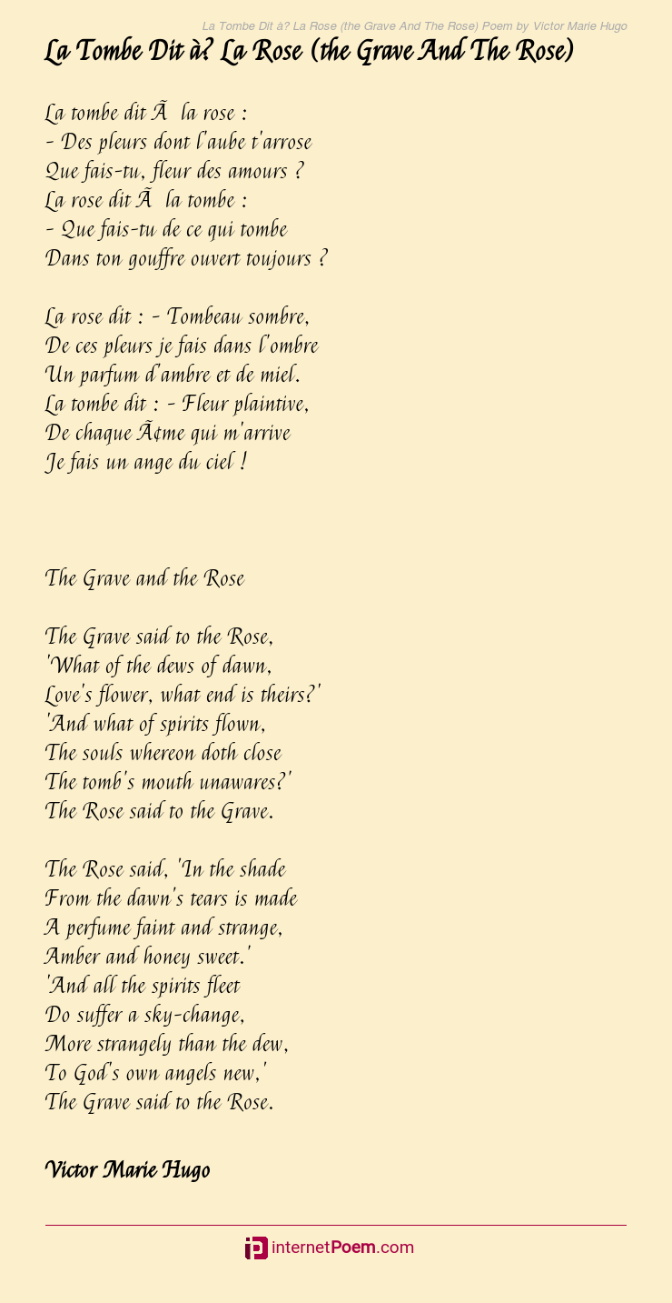 La Tombe Dit à? La Rose (the Grave And The Rose) Poem by Victor Marie Hugo