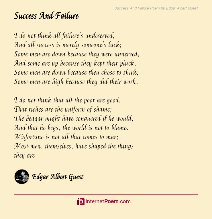 Success And Failure Poem by Edgar Albert Guest