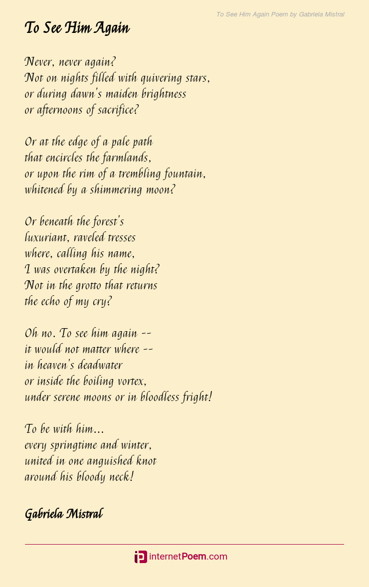 To See Him Again Poem By Gabriela Mistral
