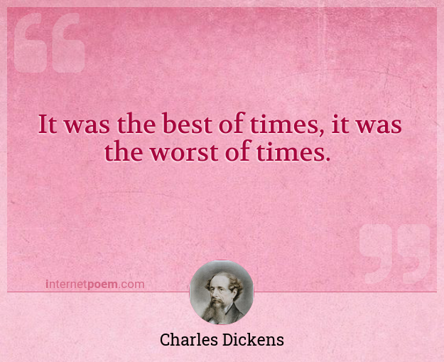 https://internetpoem.com/img/quotes/243/it-was-the-best-of-times-it-was-the-worst-of-times-quote-by-charles-dickens_1.png