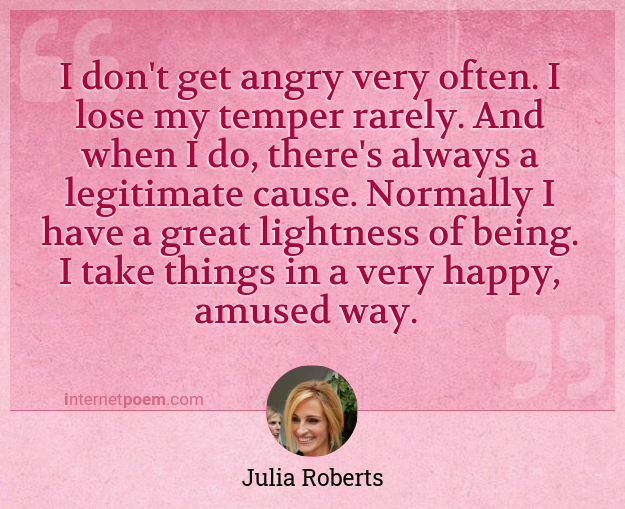 I Dont Get Angry Very Often I Lose My Temper Rarely 1