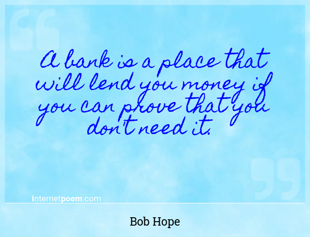 Bob Hope Quote: “I love to go to Washington – if only to be near my money.”