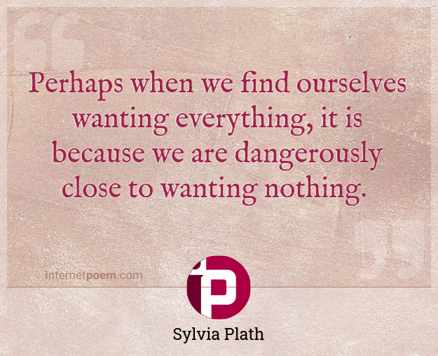 Perhaps when we find ourselves wanting everything, it... #1